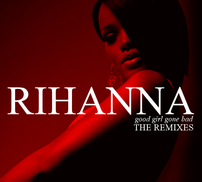 Good girl goes bad. Rihanna good girl gone Bad альбом. Rihanna обложки альбомов. Rihanna 2007 good girl gone Bad. Rihanna work обложка.