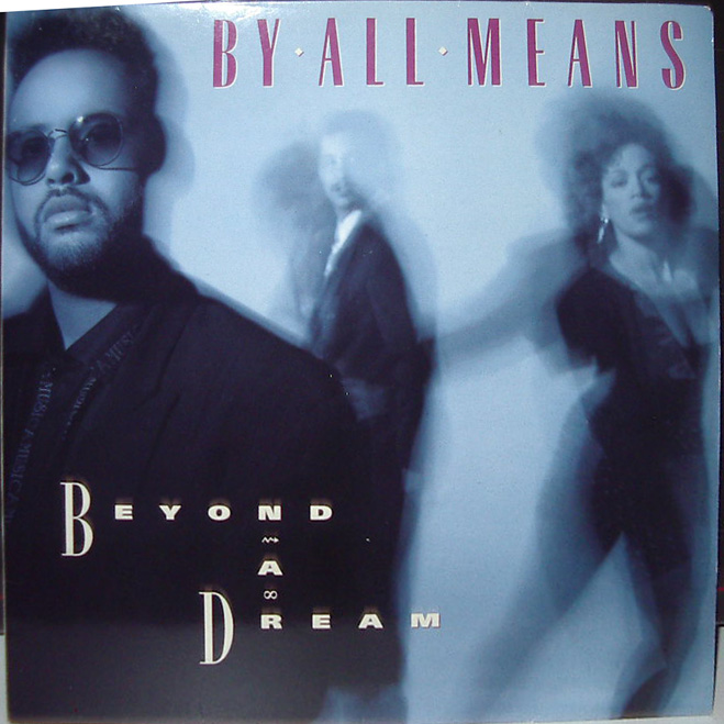 By All Means - Beyond A Dream 1989