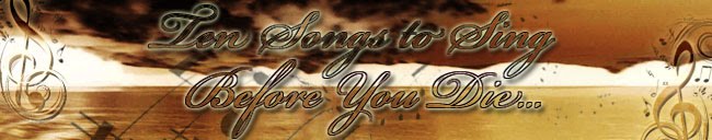 10 Songs to Sing Before You Die