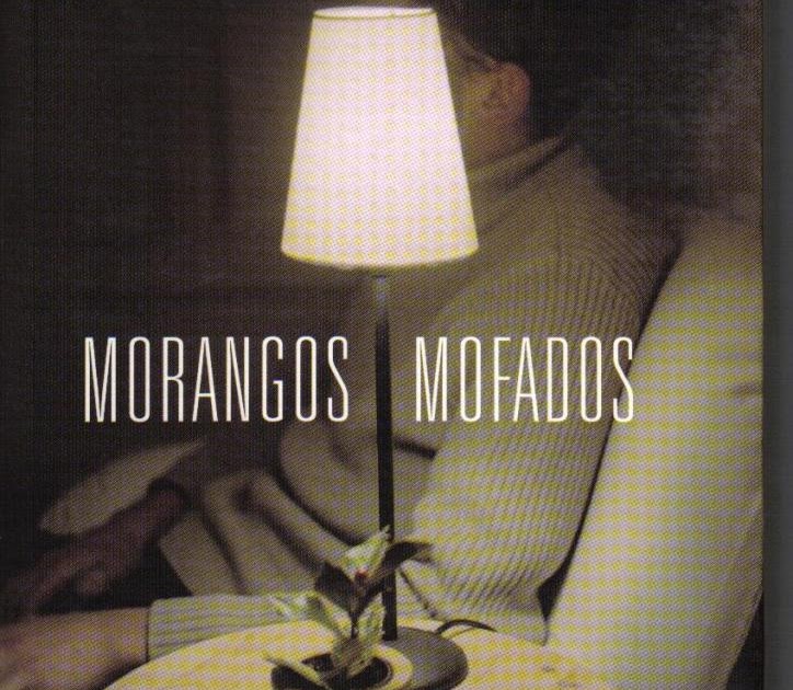 Leia Livros! Morangos Mofados. Caio Fernando Abreu Leia Livros! Morangos Mofados. Caio Fernando Abreu