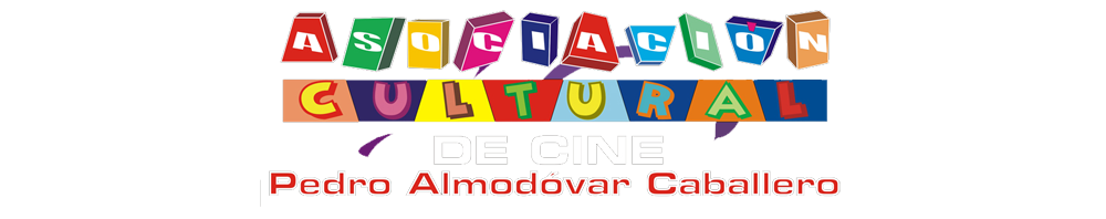 Asociación Cultural de Cine "Pedro Almodóvar Caballero". Calzada de Calatrava (C.Real)