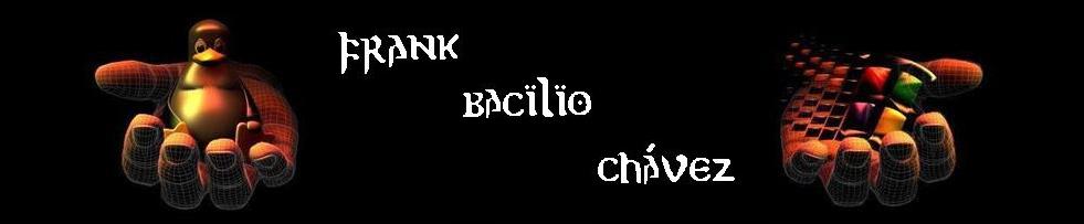 ...::: Frank Bacilio Chávez :::...