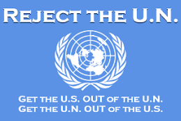 U.N. - OUT OF THE U.S.!