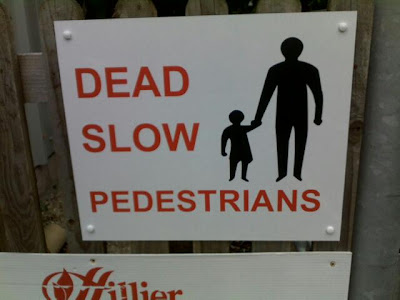 Dead slow pedestrians