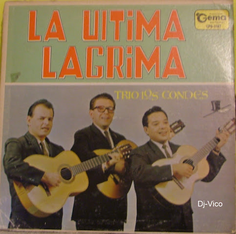 Trio Los Conde:La Ultima Lagrima