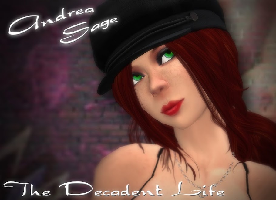Andrea Sage...  The Decadent Life