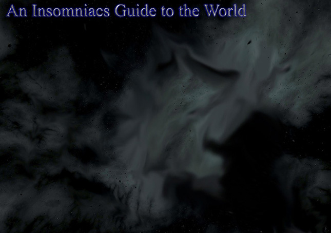 An Insomniacs guide to the world