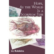Hope, As the World Is a Scorpion FIsh