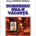 Romanul Dumnezeu era-n vacanţă