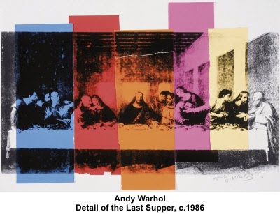 above: Andy Warhol, Last Supper, 1986