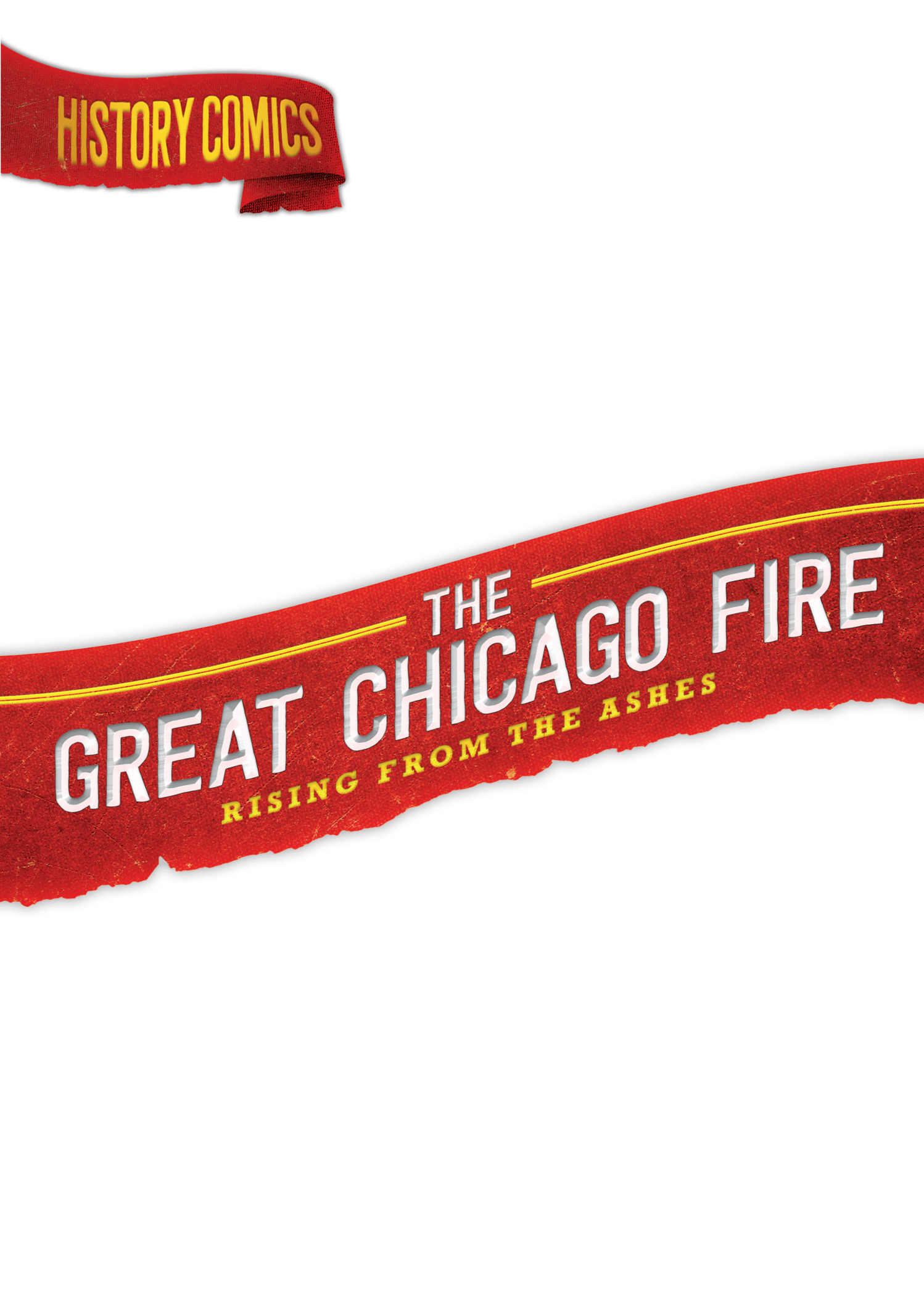 Read online History Comics comic -  Issue # The Great Chicago Fire: Rising From the Ashes - 2