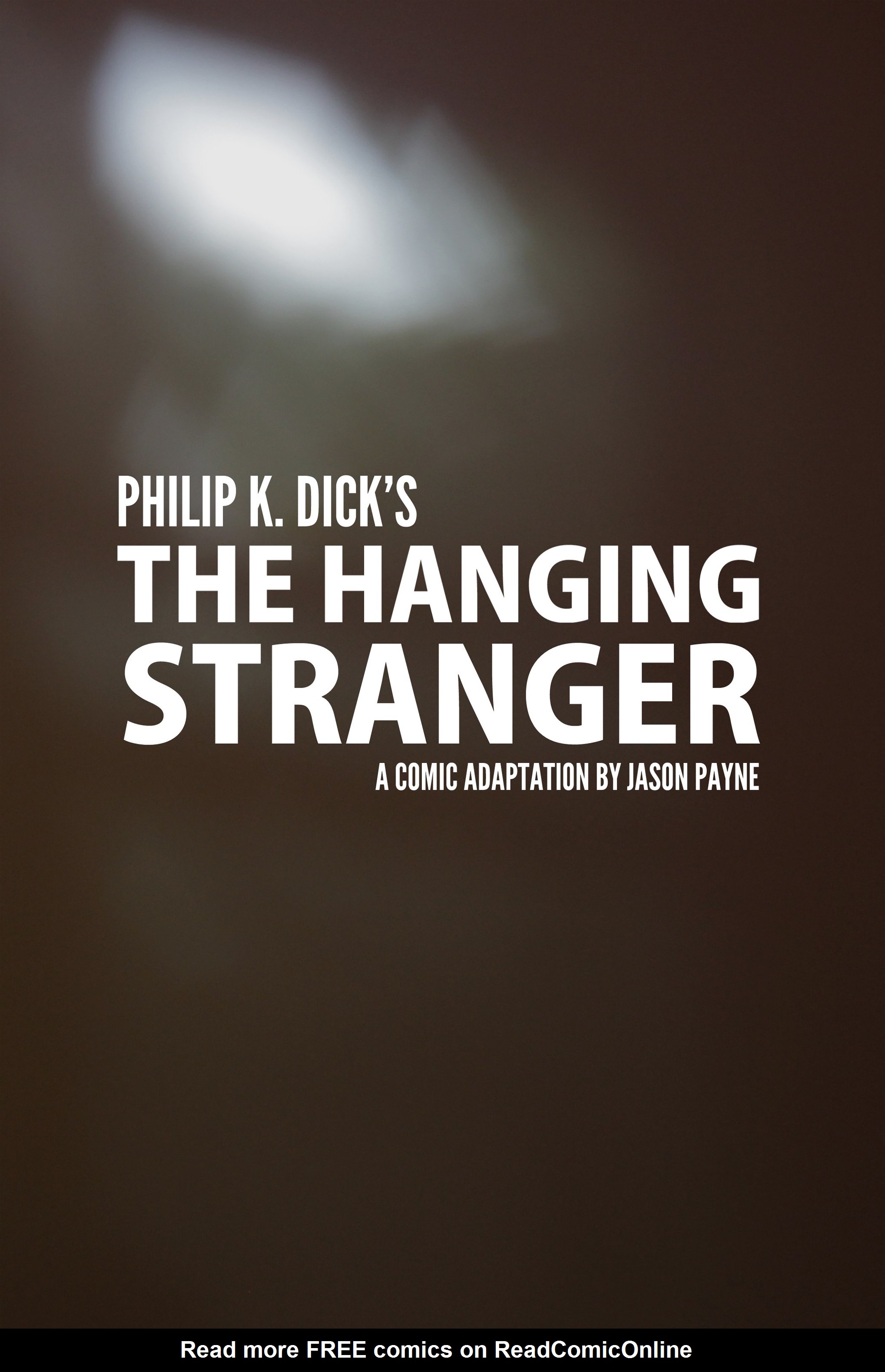 Read online Philip K. Dick's The Hanging Stranger comic -  Issue # Full - 1