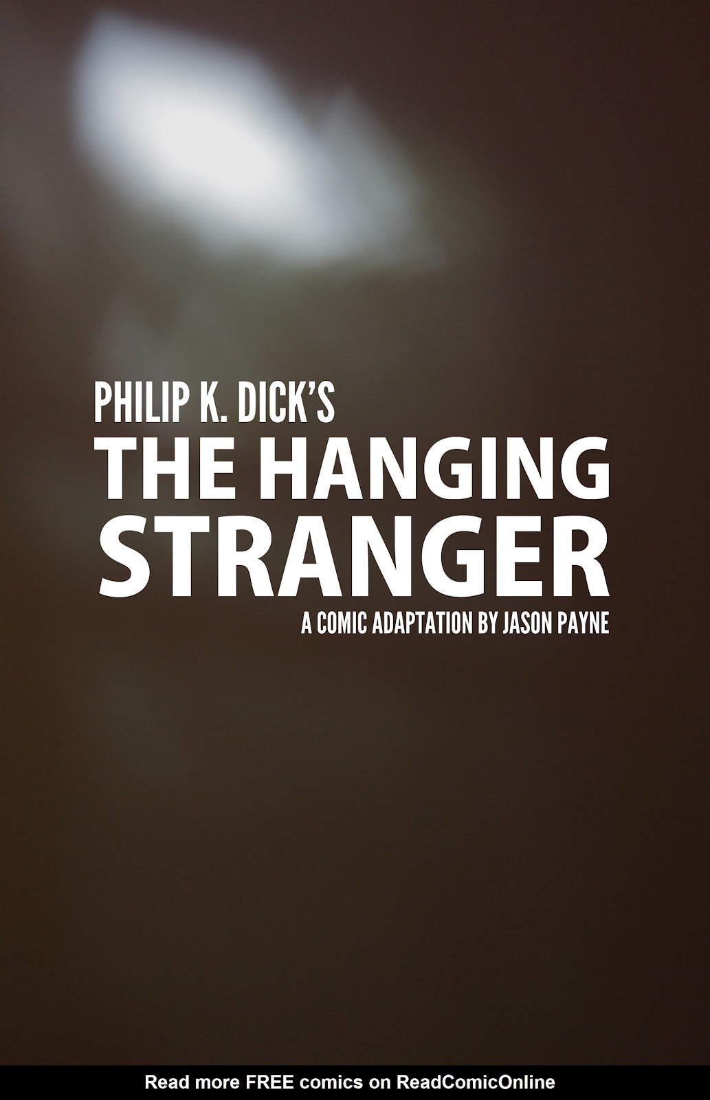 Philip K. Dick's The Hanging Stranger issue Full - Page 1