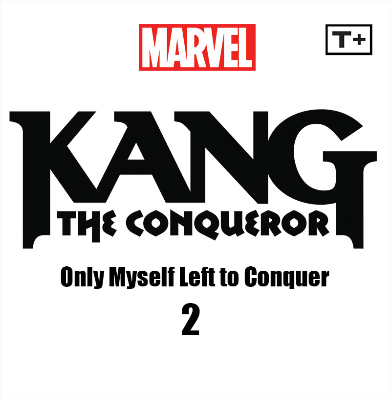 Kang the Conqueror: Only Myself Left to Conquer Infinity Comic issue 2 - Page 2