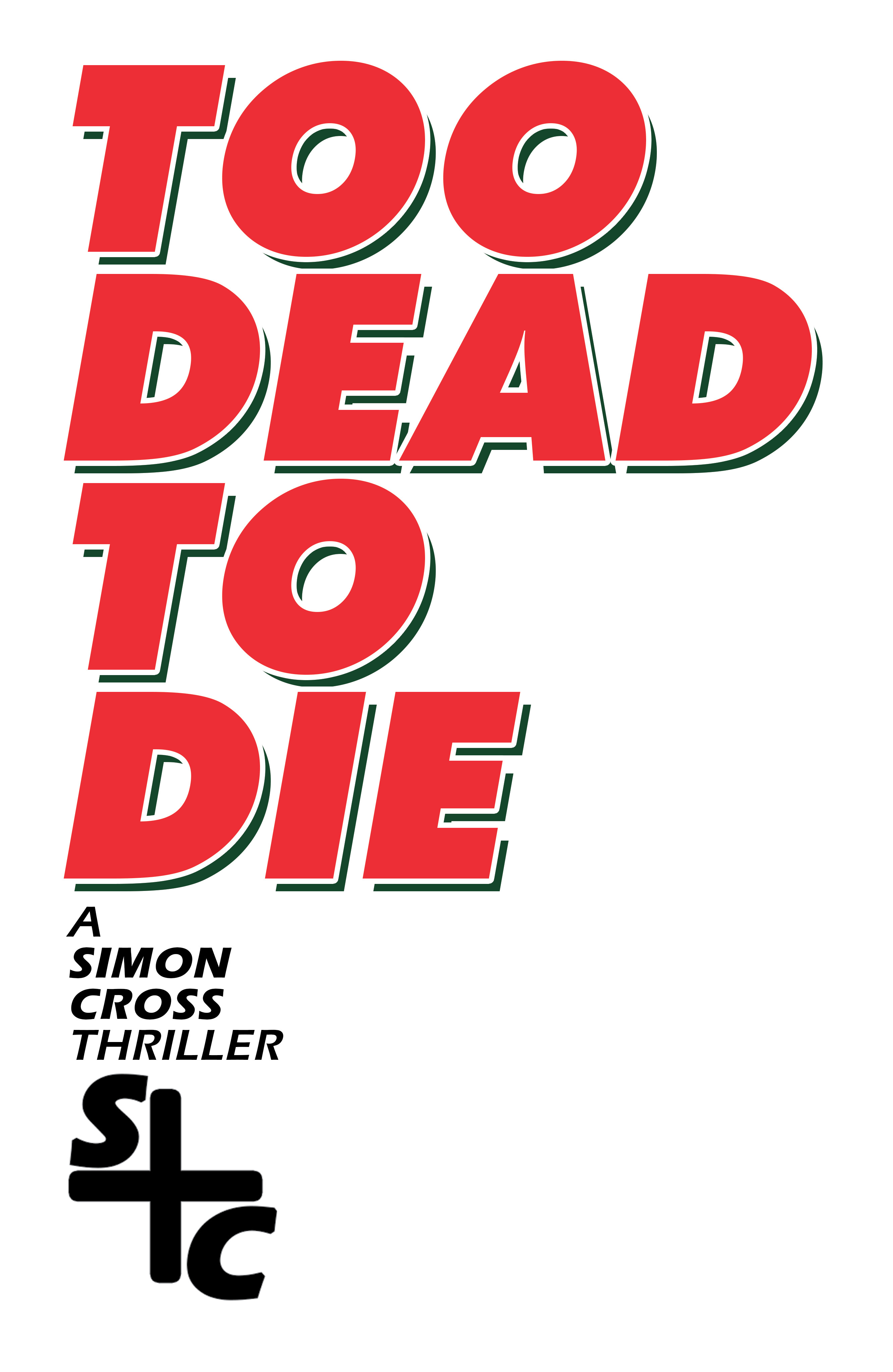 Read online Too Dead to Die: A Simon Cross Thriller comic -  Issue # TPB (Part 1) - 5