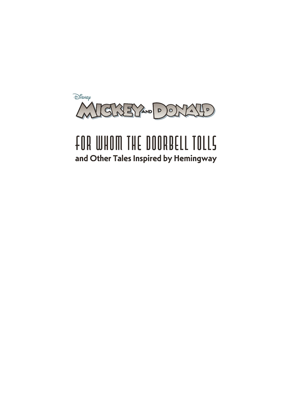 Walt Disney's Mickey and Donald: For Whom the Doorbell Tolls and Other Tales Inspired by Hemingway issue TPB (Part 1) - Page 2