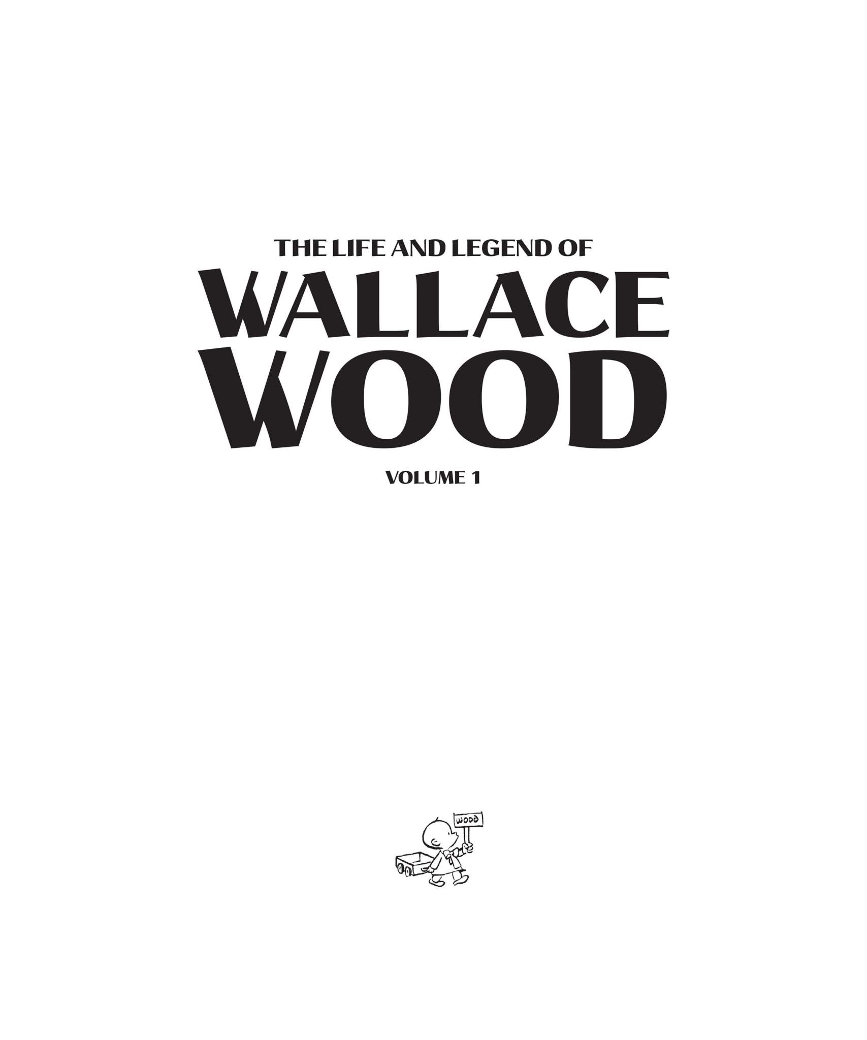 Read online The Life and Legend of Wallace Wood comic -  Issue # TPB 1 - 3