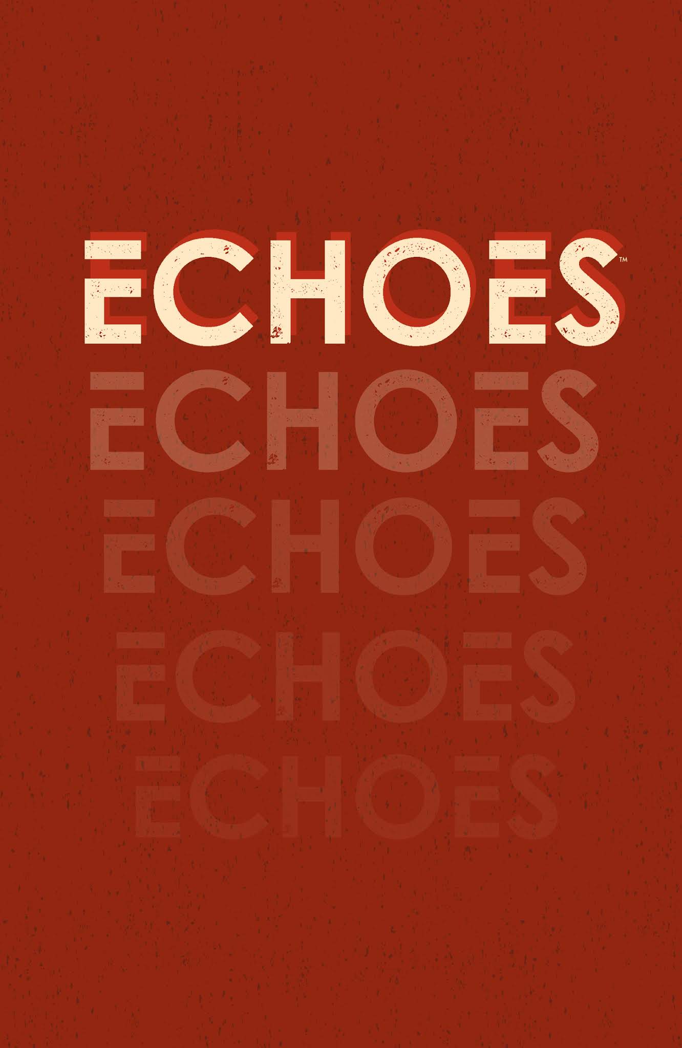 Read online Echoes (2016) comic -  Issue # TPB - 2