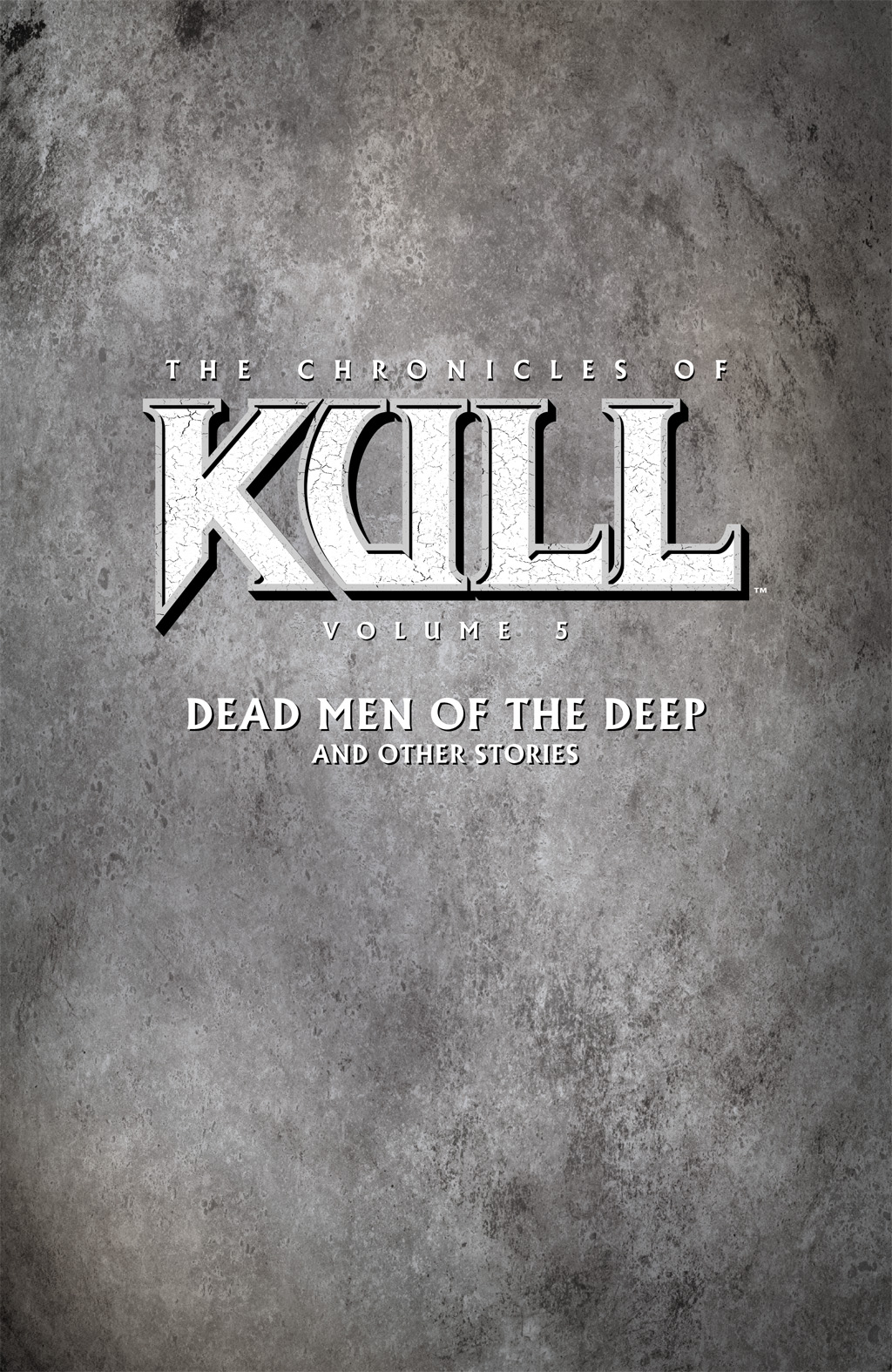 Read online The Chronicles of Kull comic -  Issue # TPB 5 (Part 1) - 2