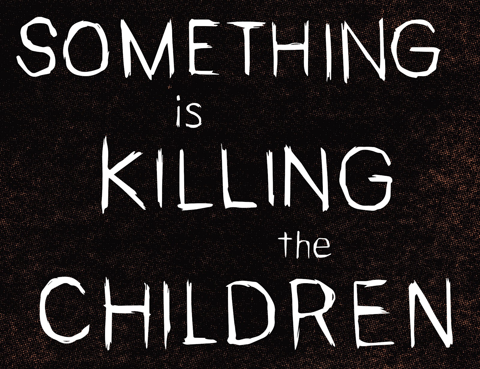 Something is Killing the Children issue 21 - Page 6