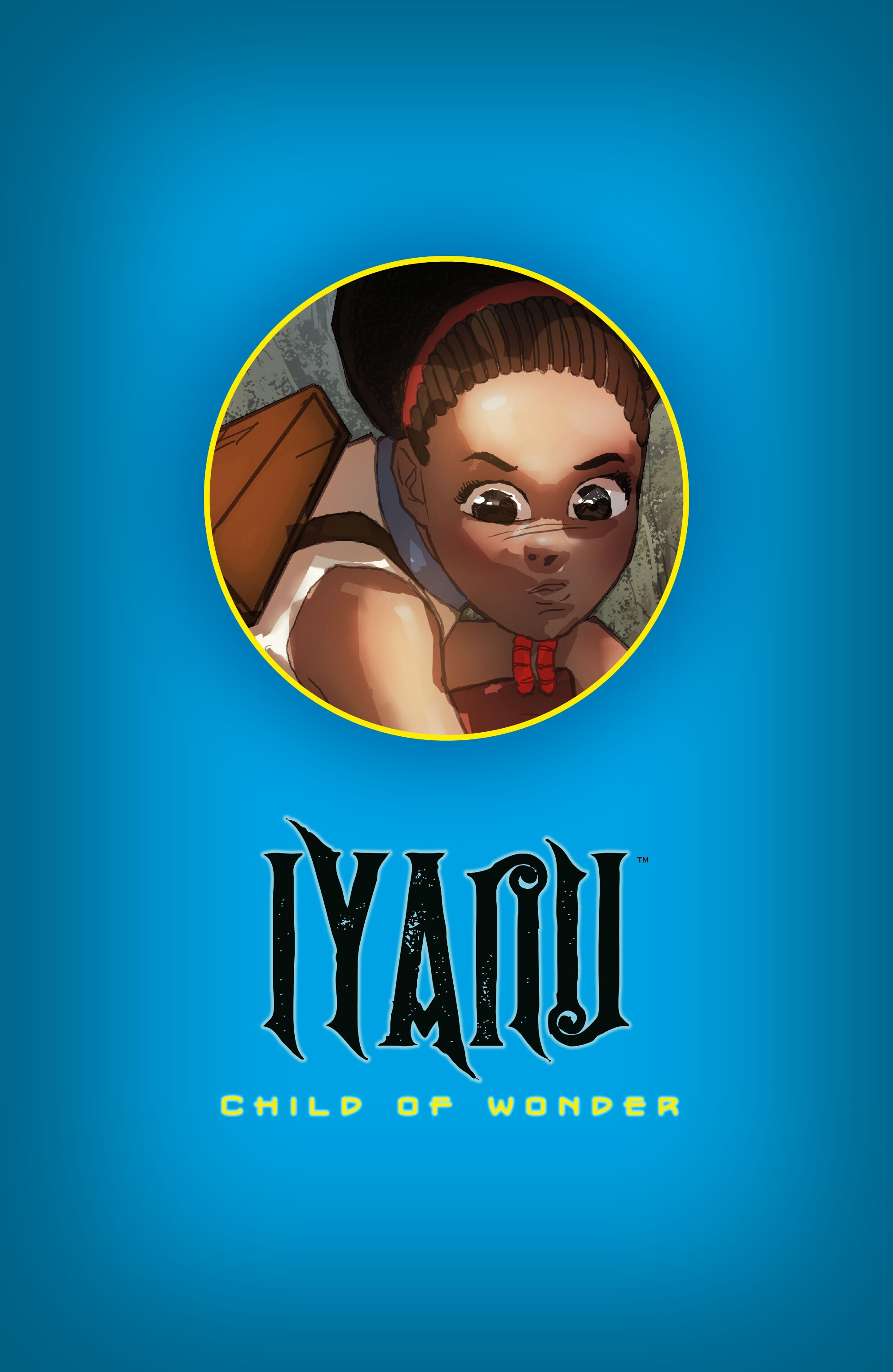 Read online Iyanu: Child of Wonder comic -  Issue # TPB 3 - 2