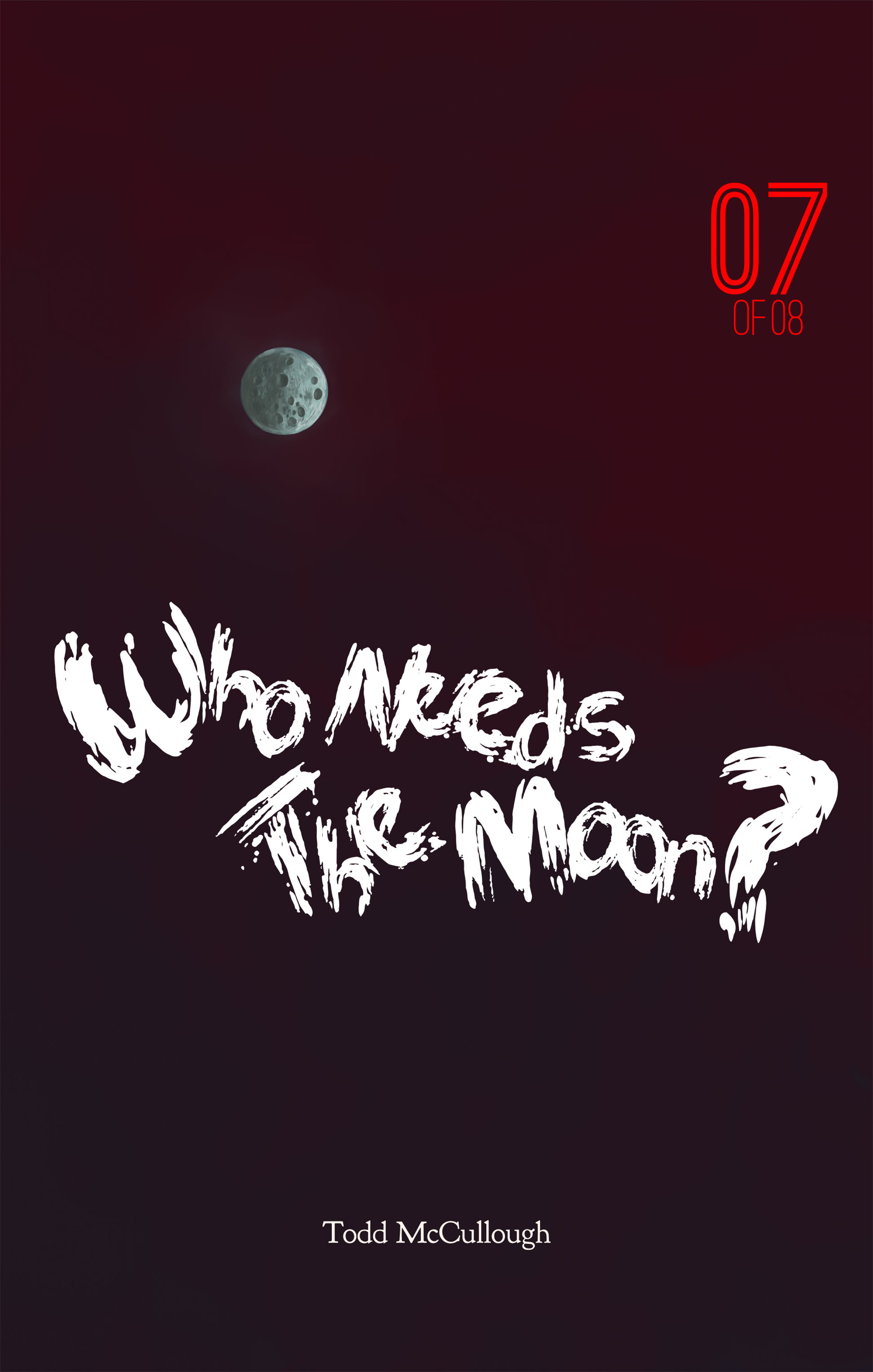 Read online Who Needs the Moon comic -  Issue #7 - 1