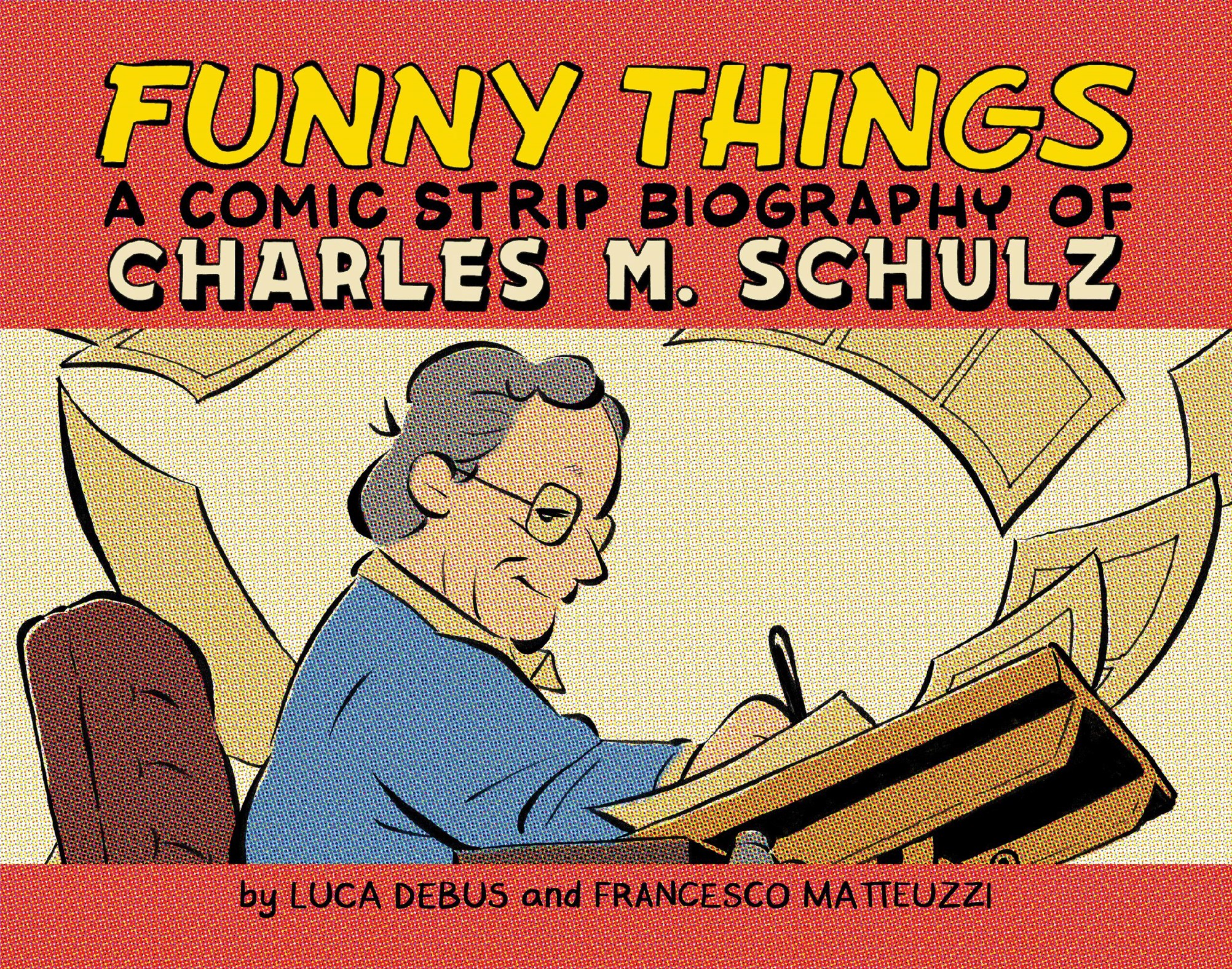 Read online Funny Things: A Comic Strip Biography of Charles M. Schulz comic -  Issue # TPB (Part 1) - 1