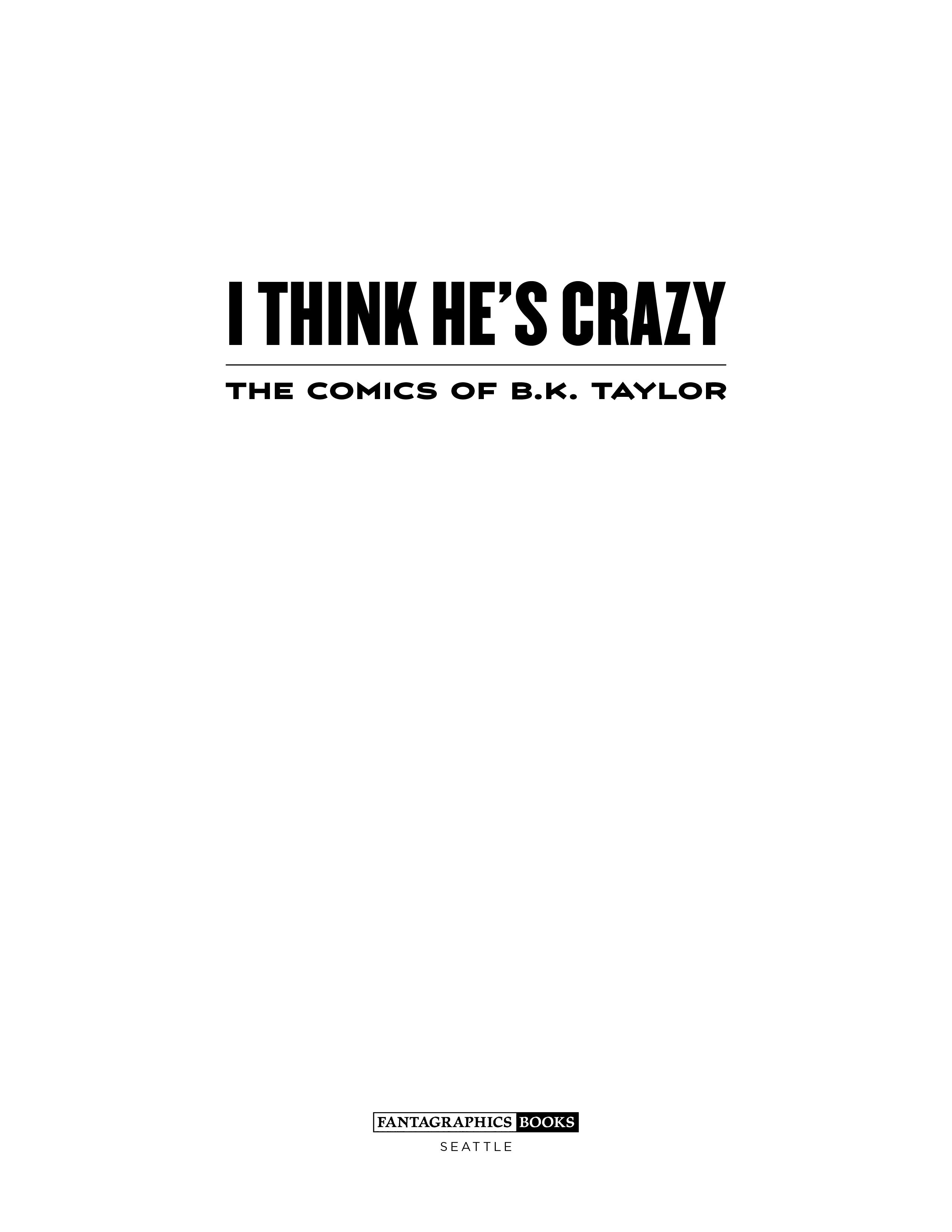 Read online I Think He's Crazy! comic -  Issue # TPB - 2