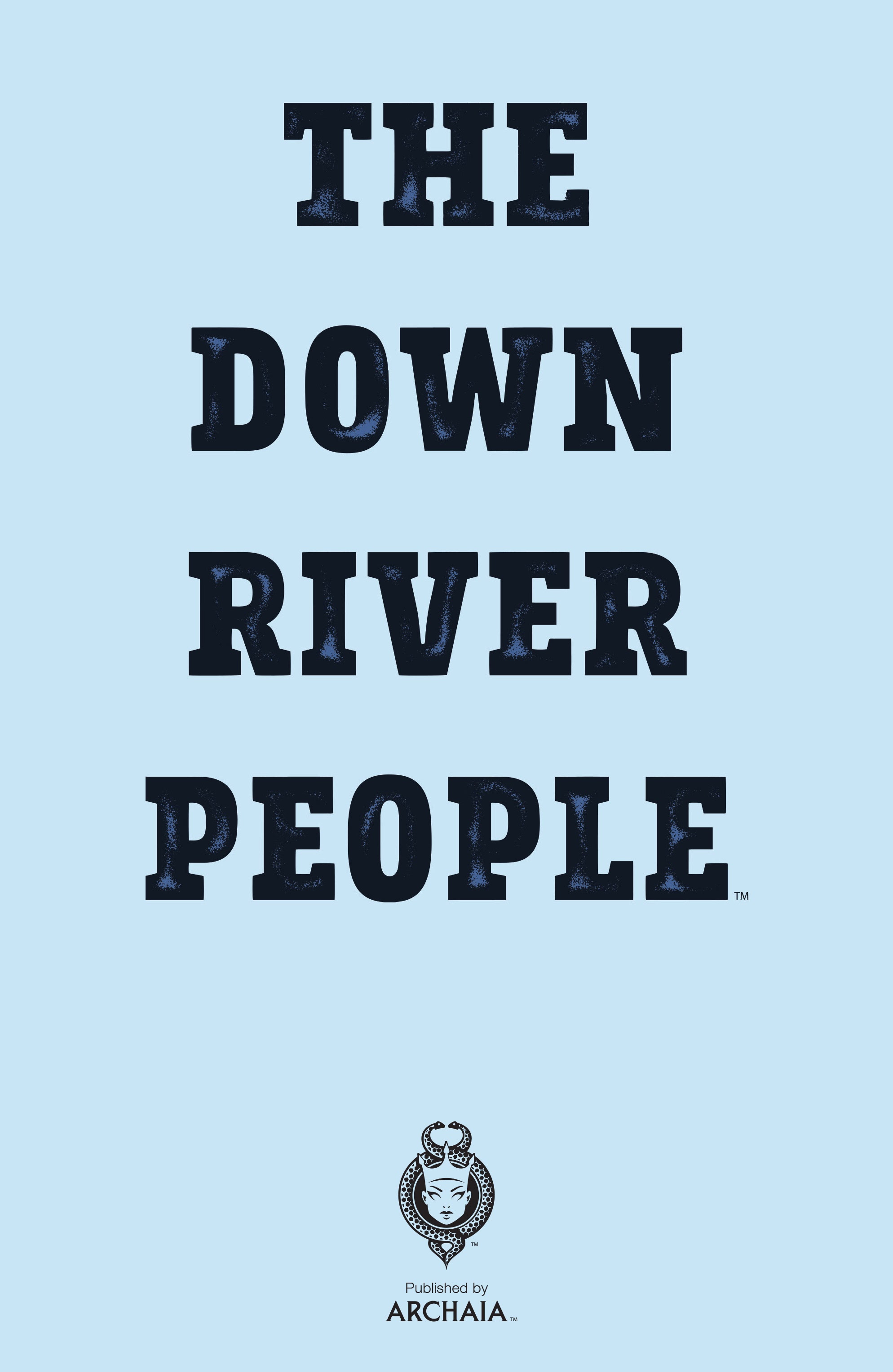 Read online The Down River People comic -  Issue # TPB (Part 1) - 2