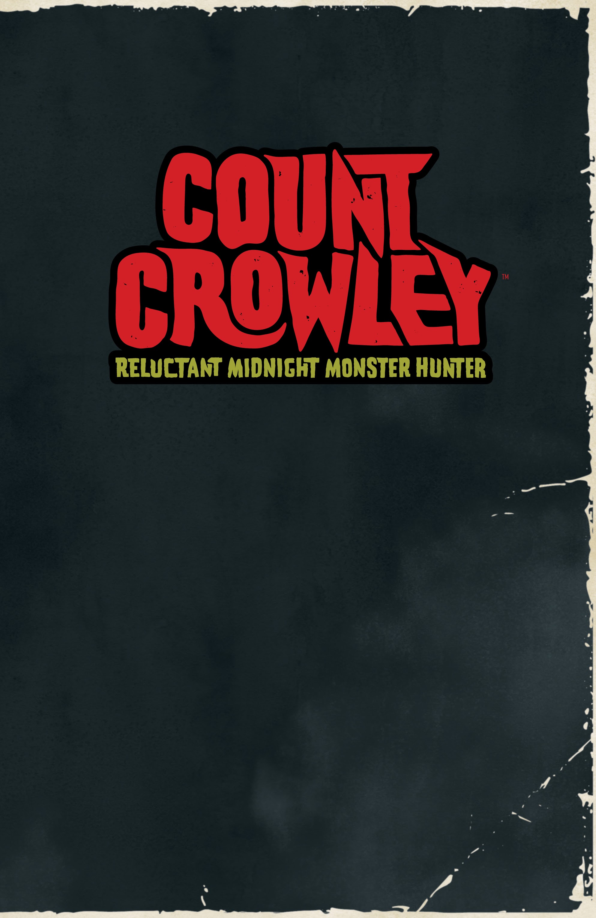 Read online Count Crowley: Reluctant Midnight Monster Hunter comic -  Issue # _TPB - 3