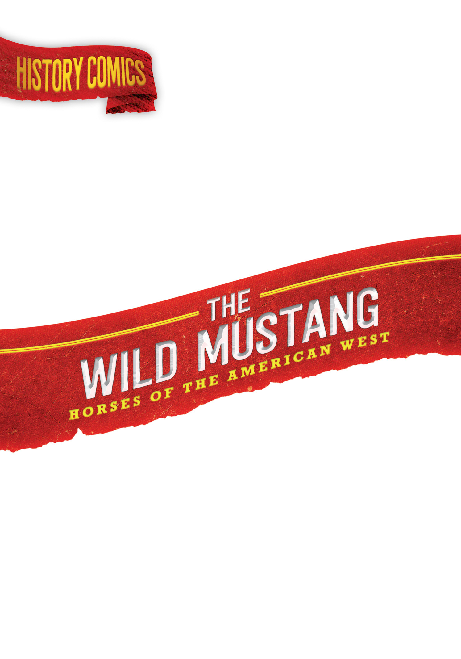 Read online History Comics comic -  Issue # The Wild Mustang - Horses of the American West - 2