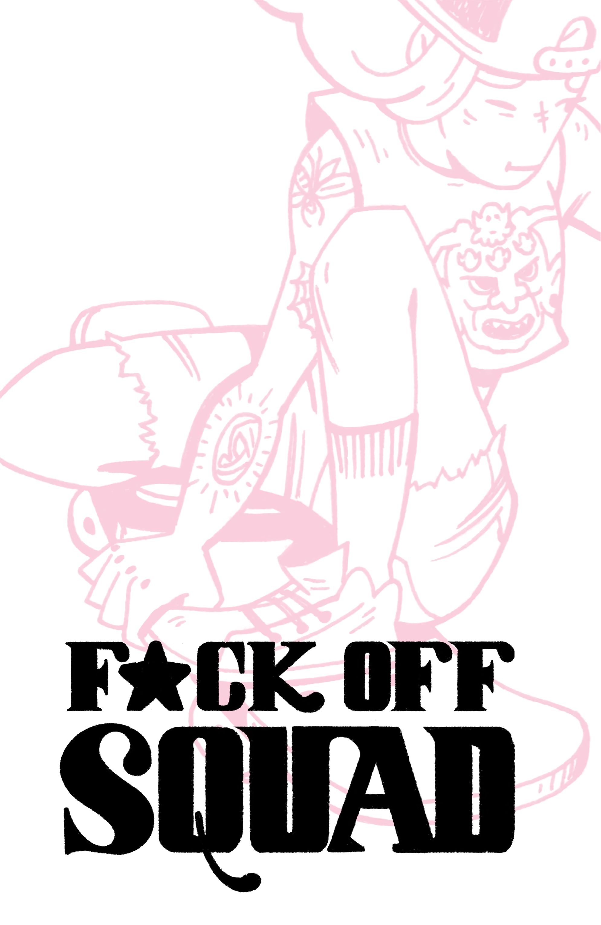 Read online F*ck Off Squad: Remastered Edition comic -  Issue # TPB - 7