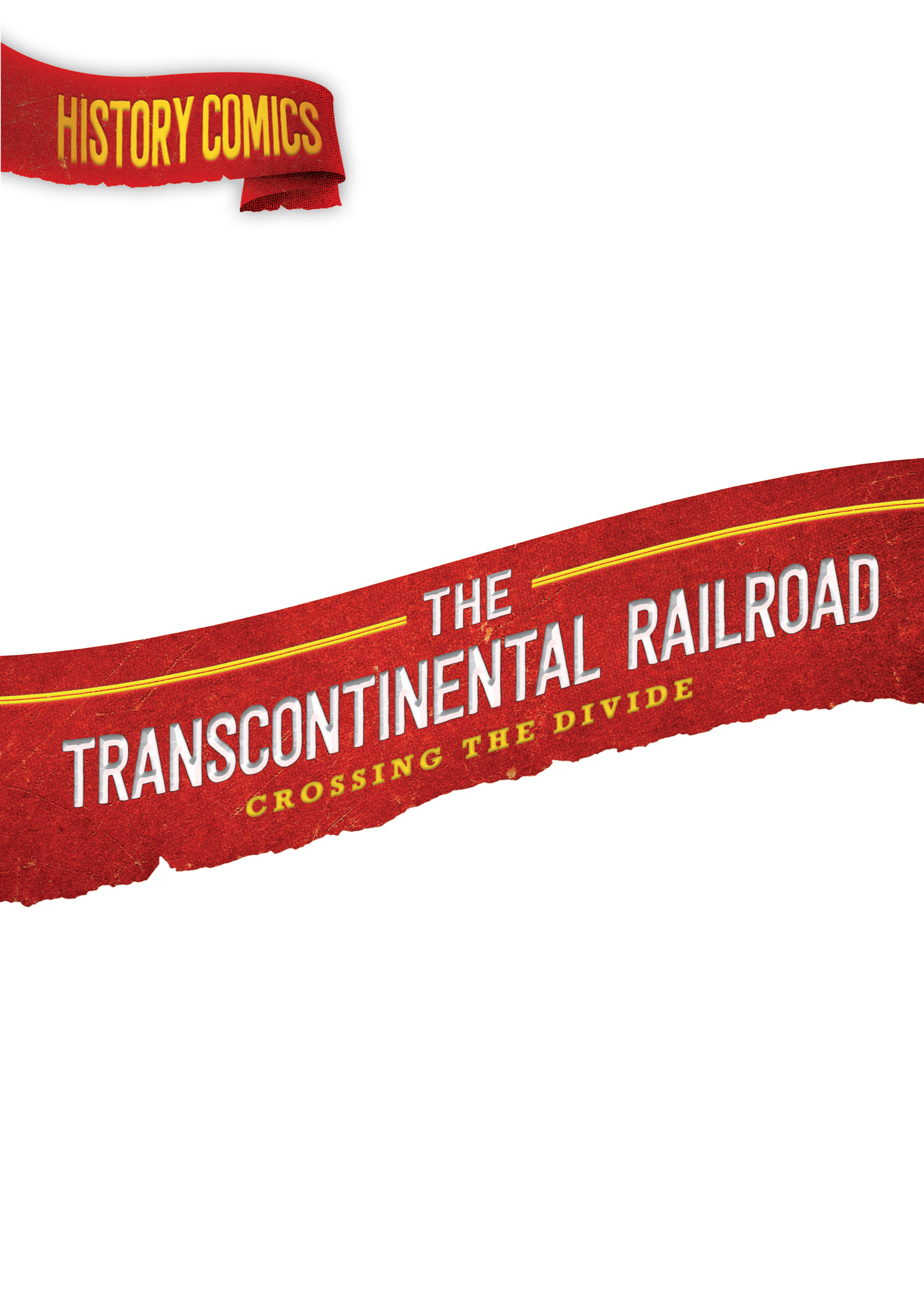 Read online History Comics comic -  Issue # The Transcontinental Railroad - 2