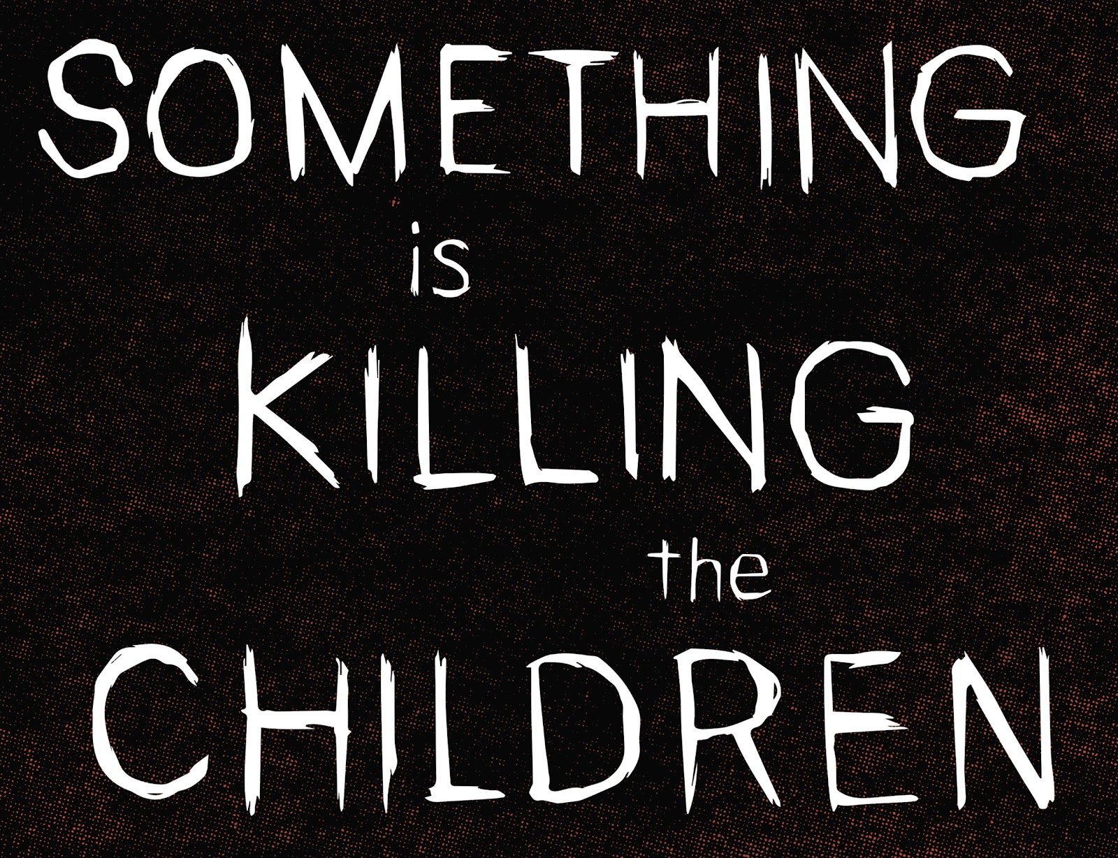 Something is Killing the Children issue 31 - Page 11