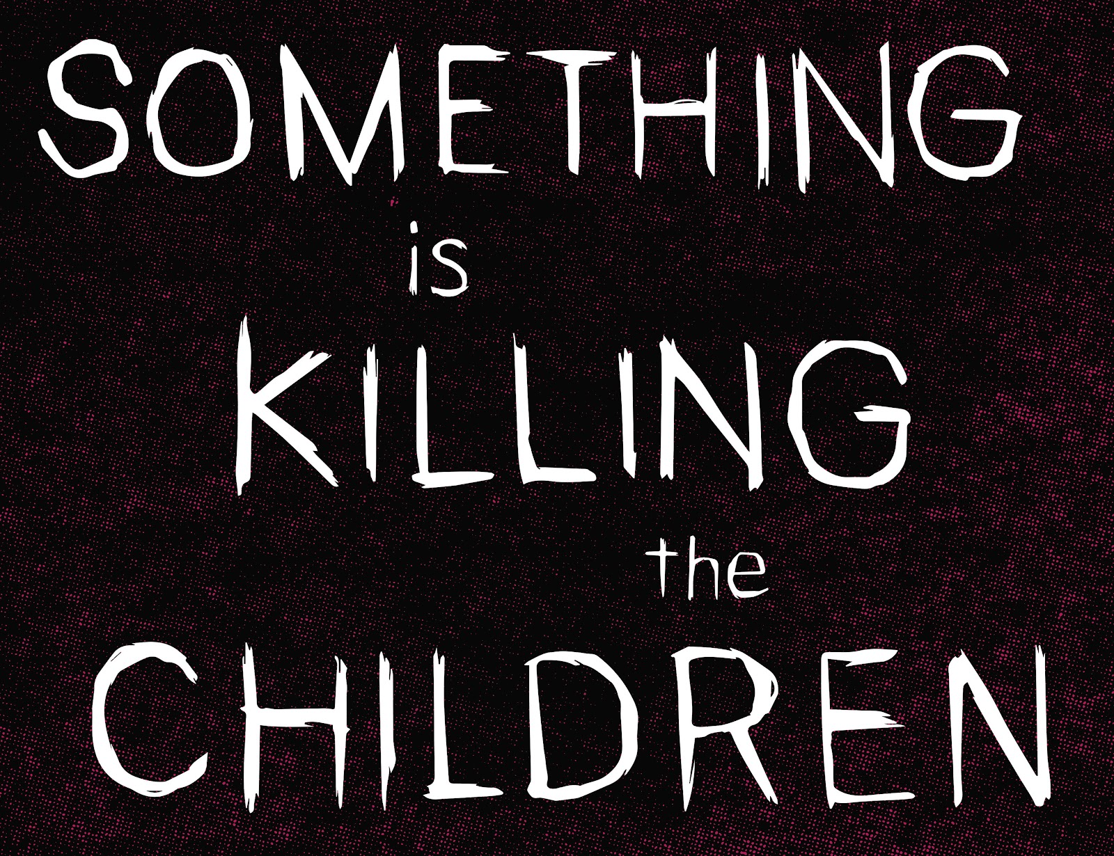 Something is Killing the Children issue 30 - Page 11