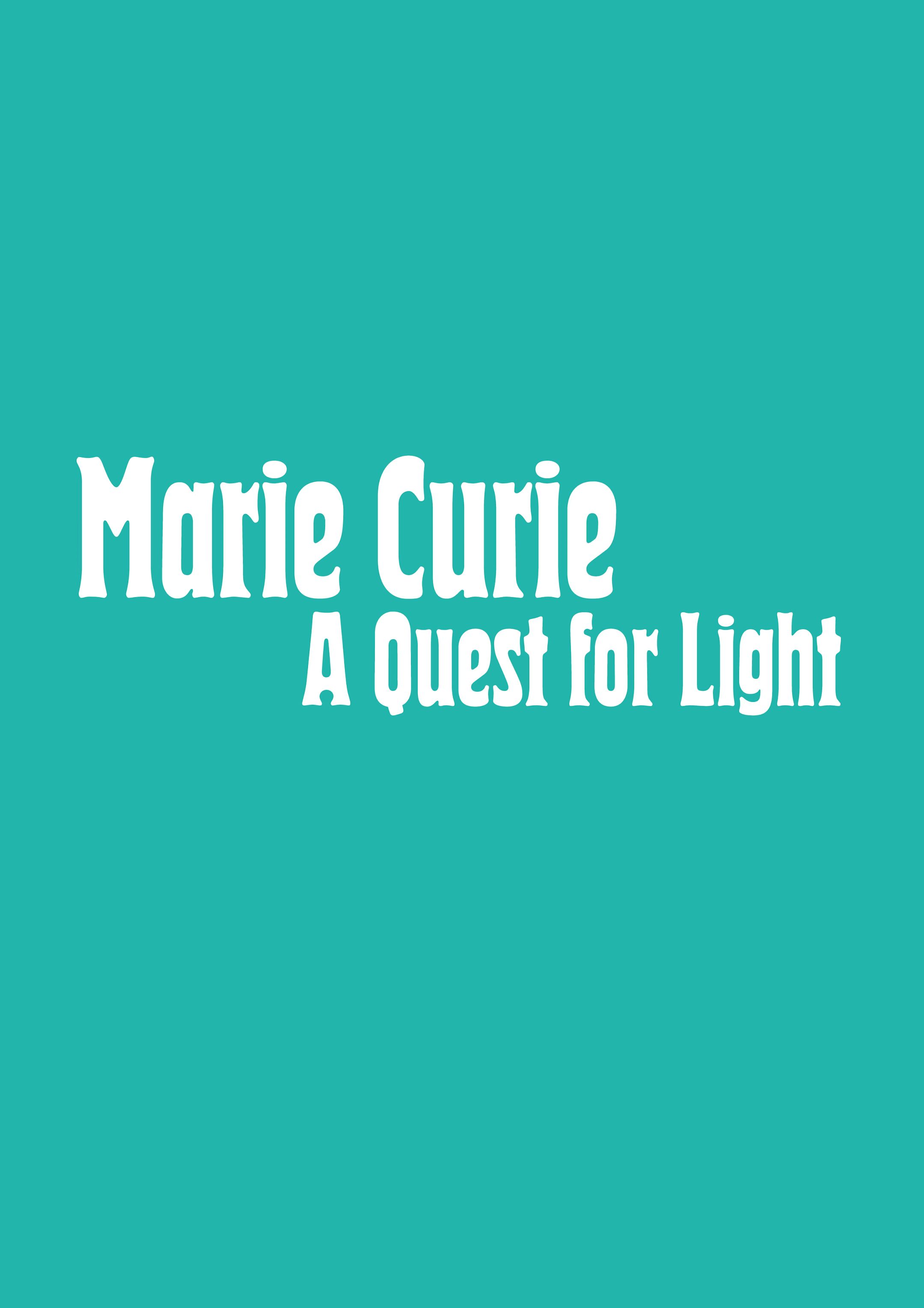 Read online Marie Curie: A Quest For Light comic -  Issue # TPB - 3