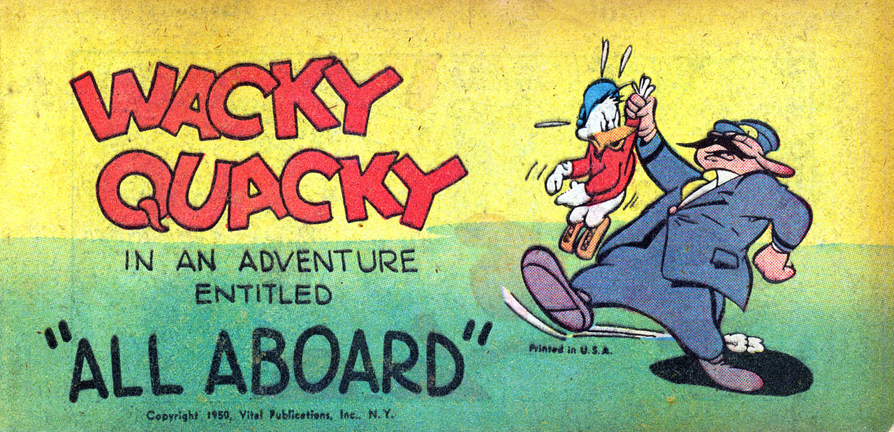 Wacky Quacky in an Adventure Entitled All Aboard issue Full - Page 1