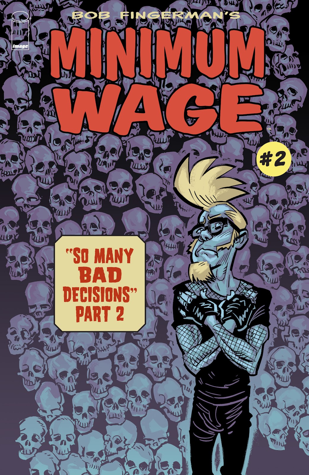 Minimum Wage: So Many Bad Decisions issue 2 - Page 1