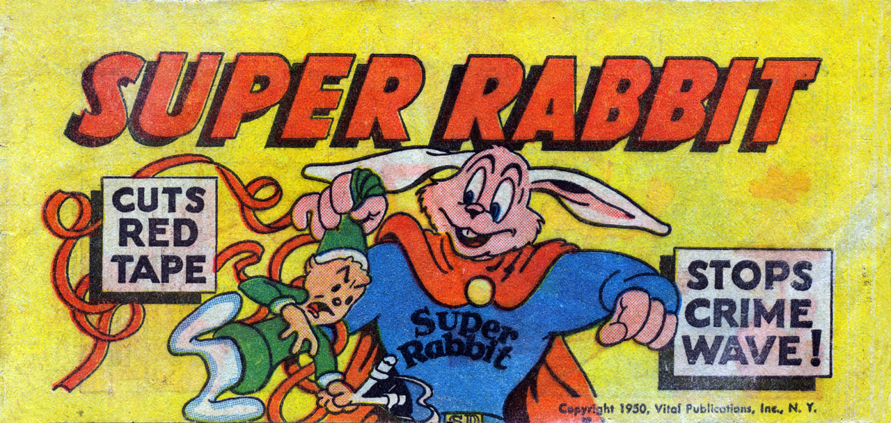 Super Rabbit Cuts Red Tape, Stops Crime Wave! issue Full - Page 1