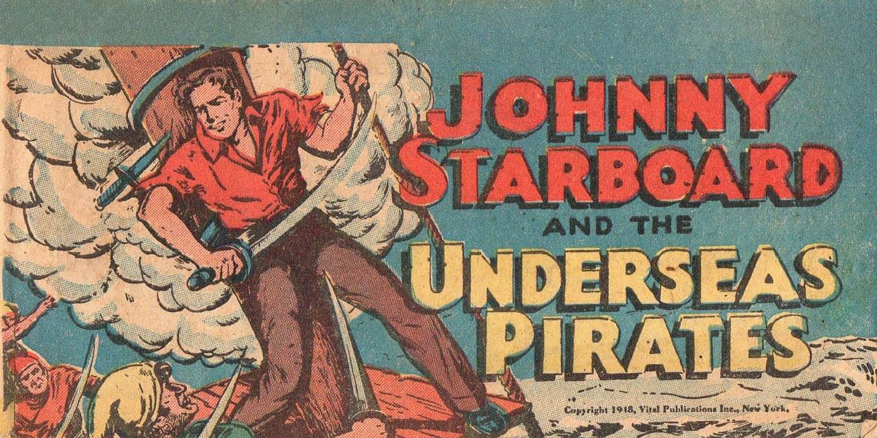 Johnny Starboard and the Underseas Pirates issue Full - Page 1