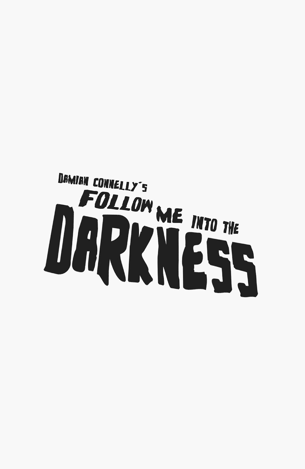 Follow Me Into The Darkness issue TPB - Page 3