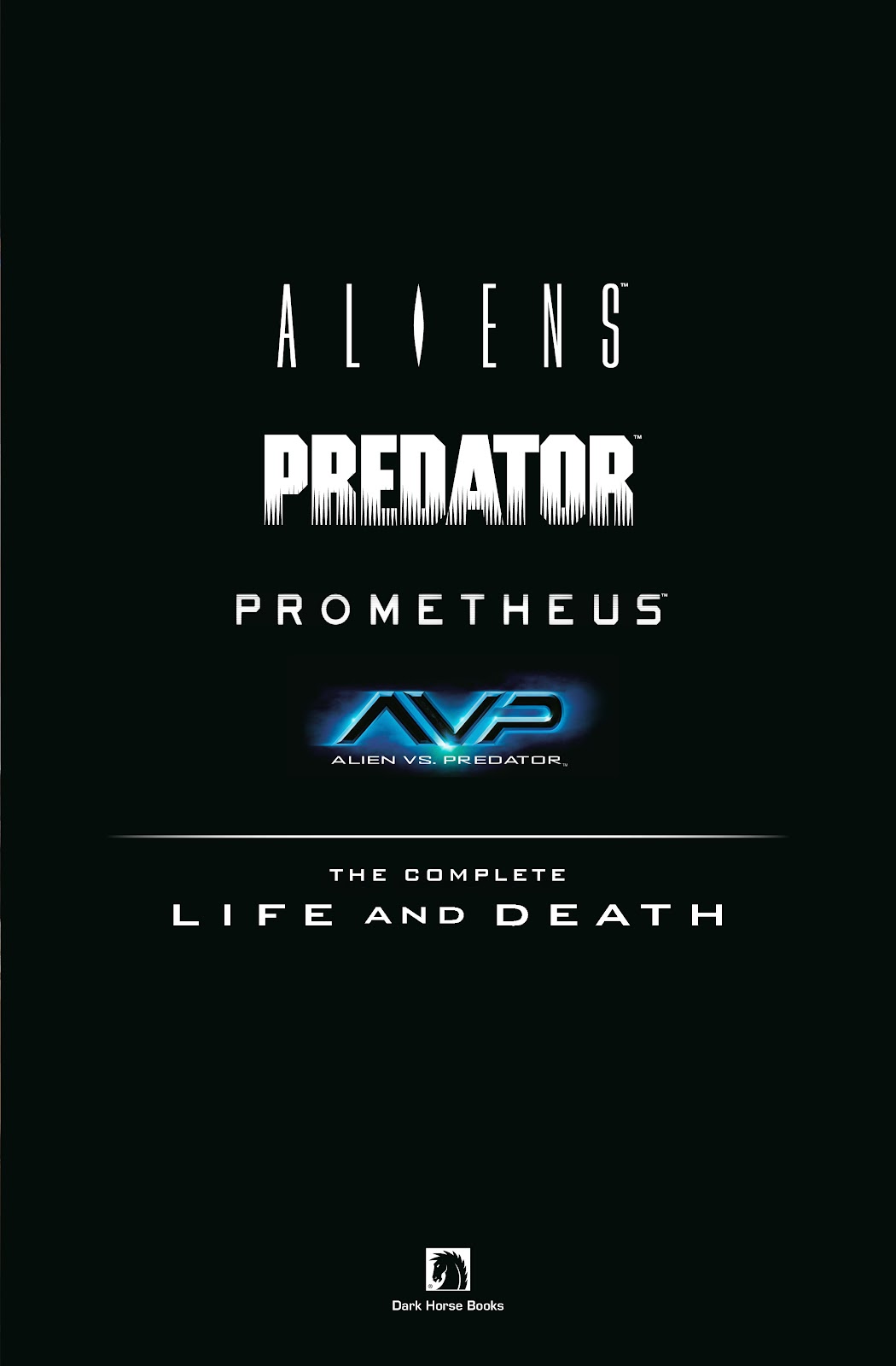 Aliens, Predator, Prometheus, AVP: Life and Death issue TPB (Part 1) - Page 6