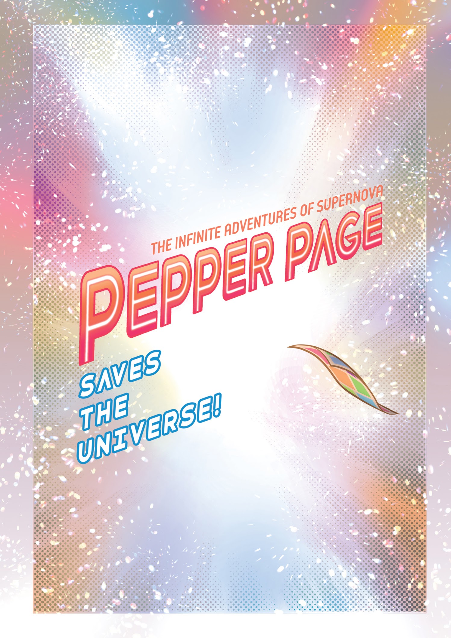 Read online The Infinite Adventures of Supernova: Pepper Page Saves the Universe! comic -  Issue # TPB (Part 1) - 2