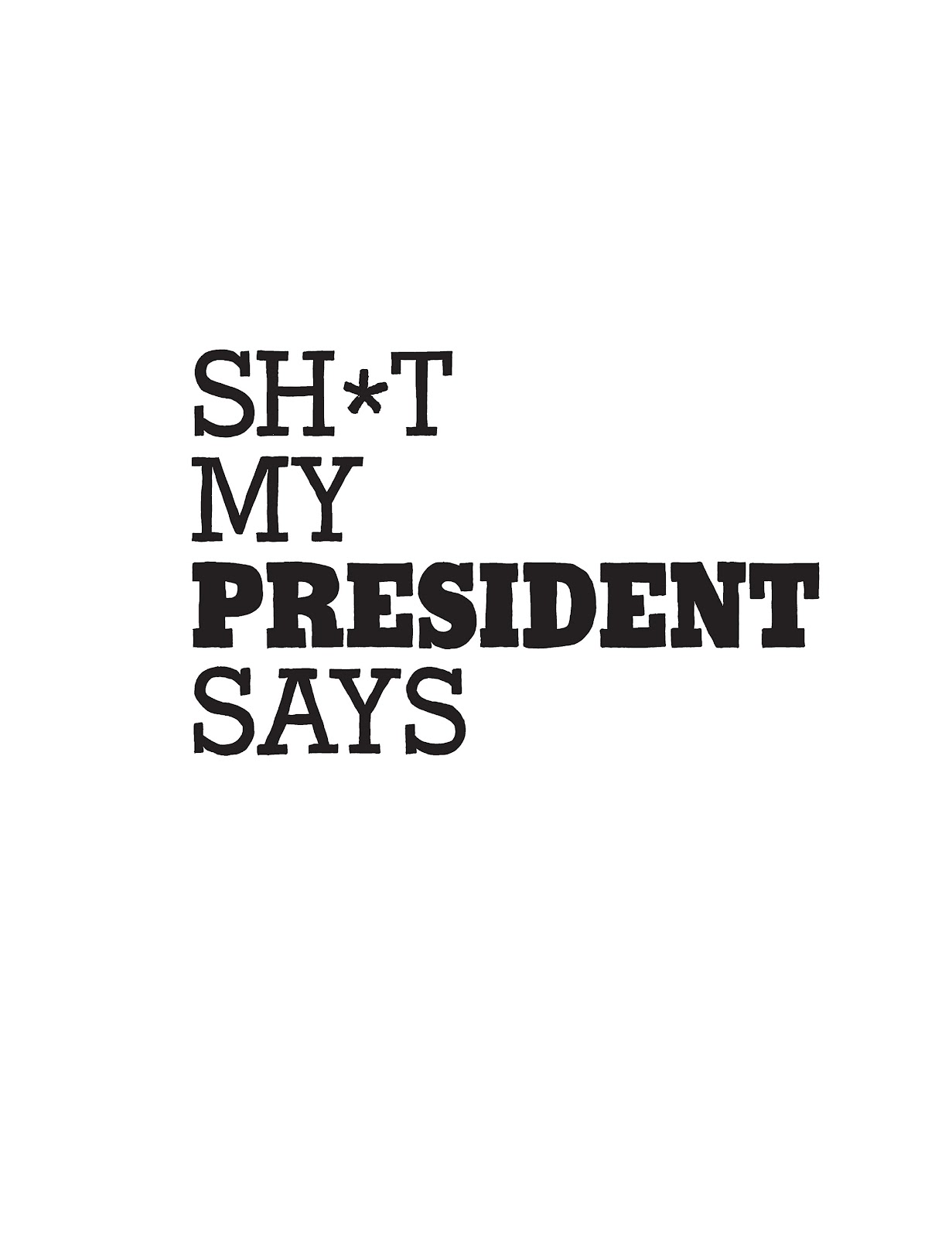 Sh*t My President Says issue TPB - Page 3