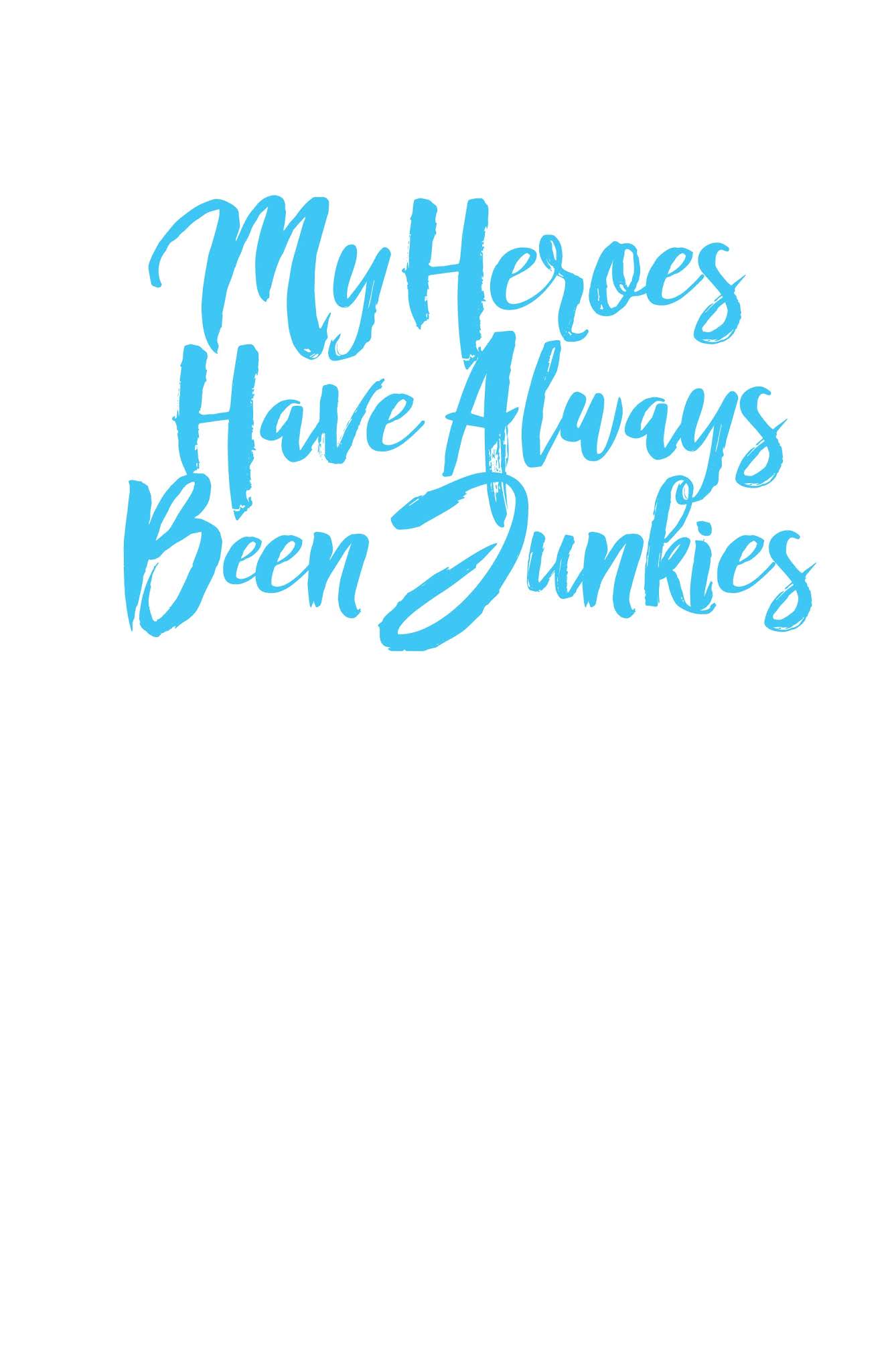 Read online My Heroes Have Always Been Junkies comic -  Issue # TPB - 2