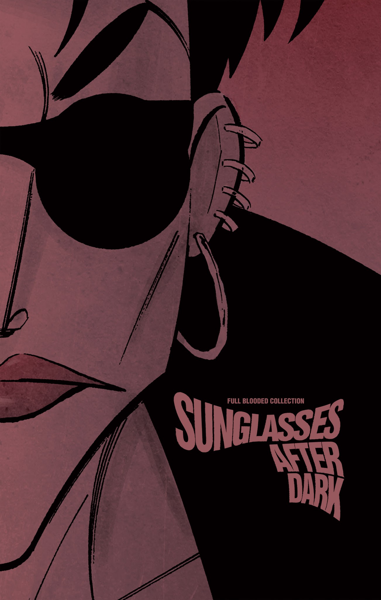 Read online Sunglasses After Dark: Full Blooded Collection comic -  Issue # TPB - 207