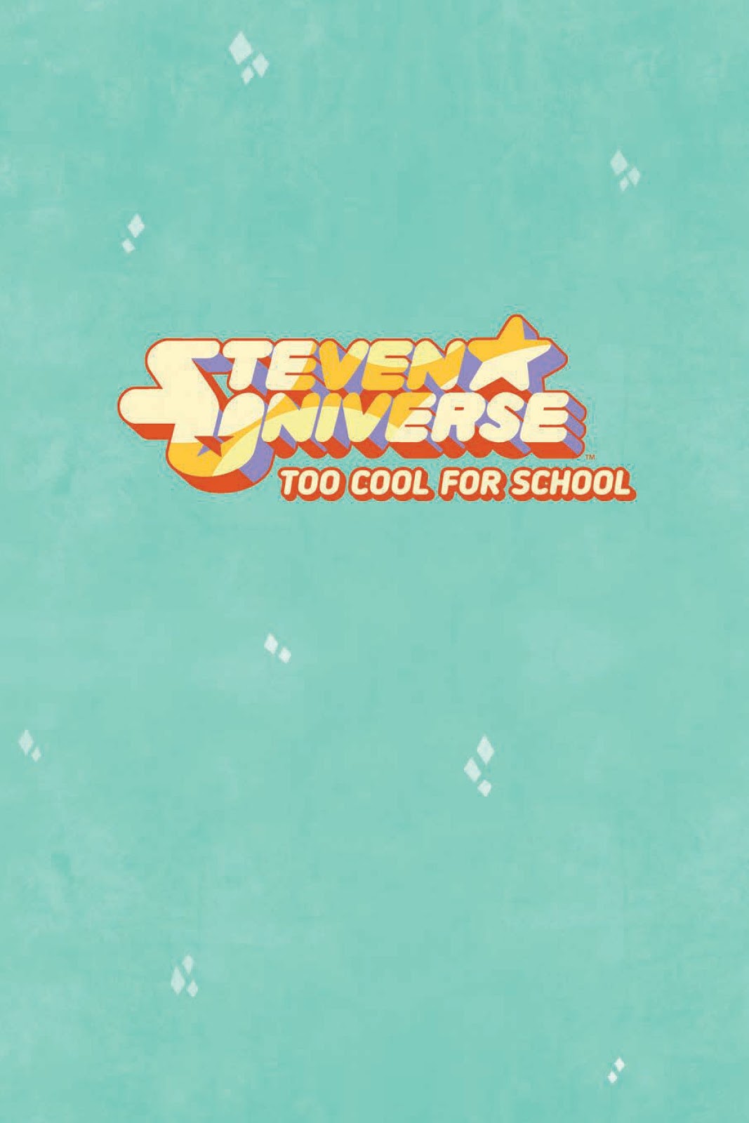 Steven Universe: Too Cool For School issue TPB - Page 2