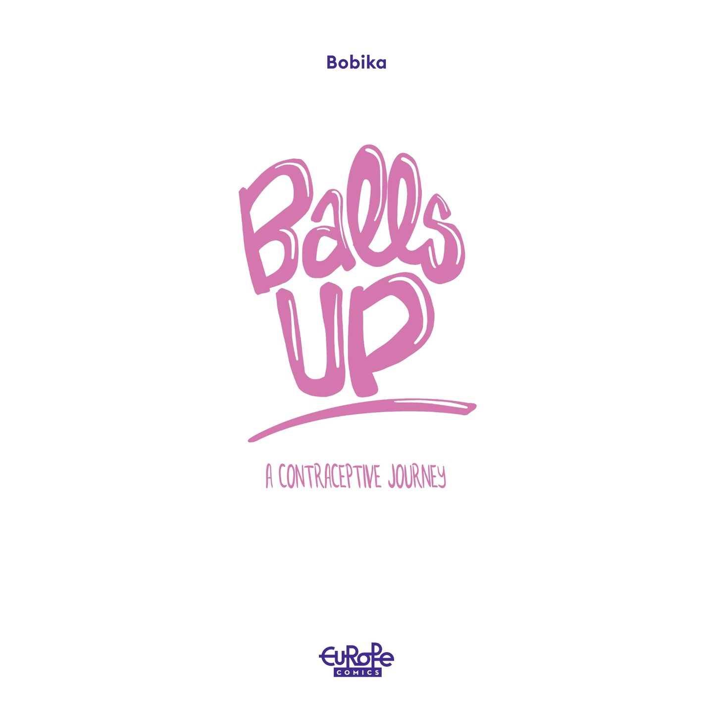 Read online Balls Up A Contraceptive Journey comic -  Issue # TPB - 2